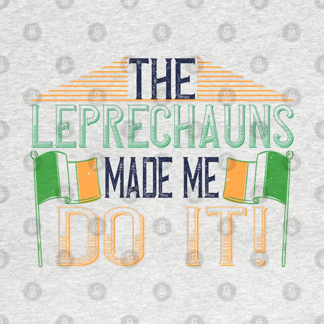 St Paddy - Luck Of The Irish - Quote 40 by ShirzAndMore